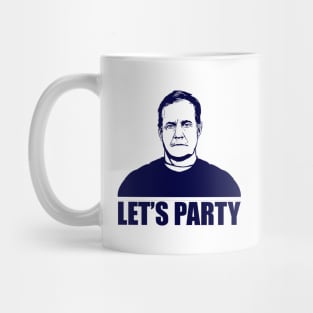 LET'S PARTY - BILL BELICHICK Mug